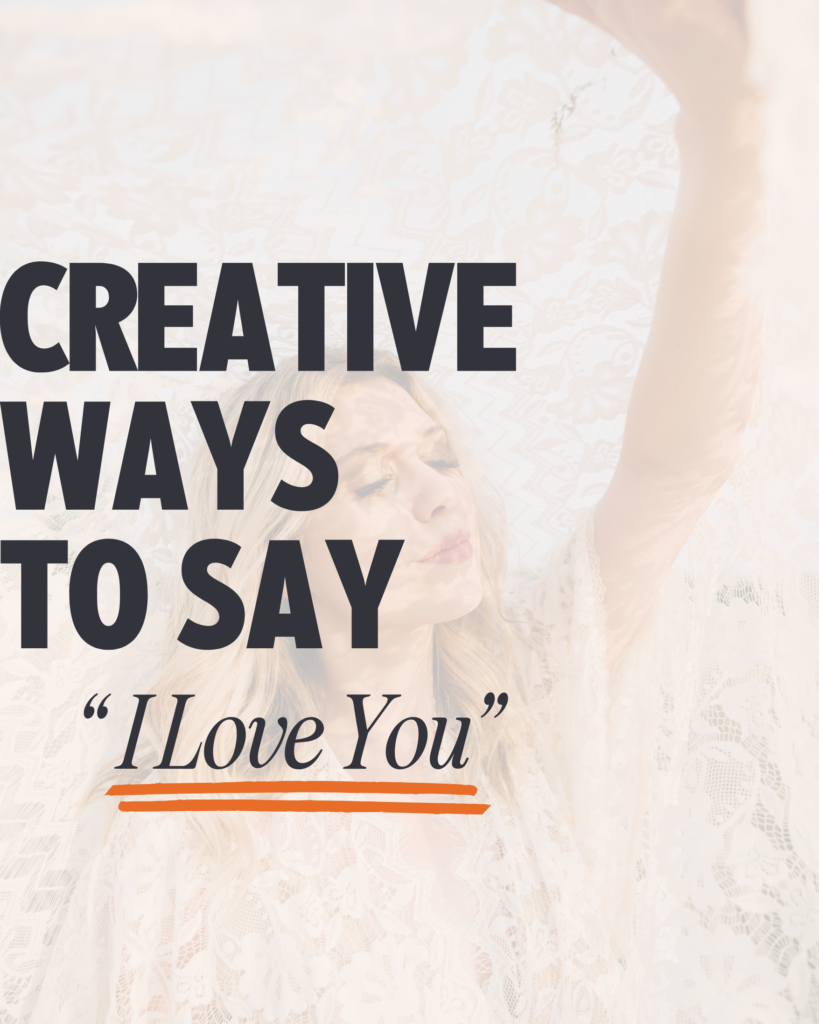 "Creative ways to say 'I love you'" graphic from Quotable Copy